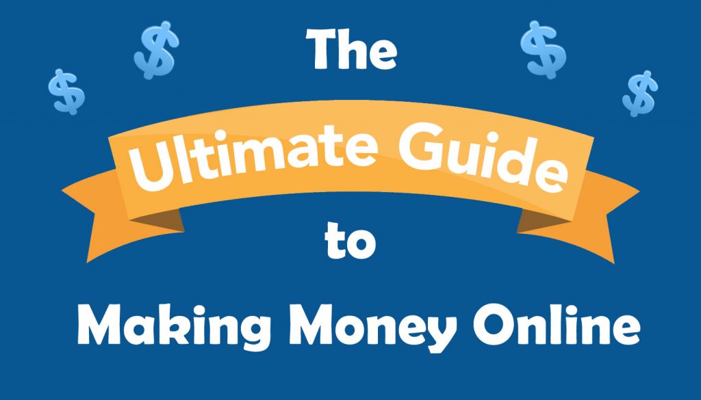 Ultimate Guide To Making Money Online