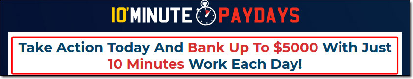 10 Minute Paydays Income Claim