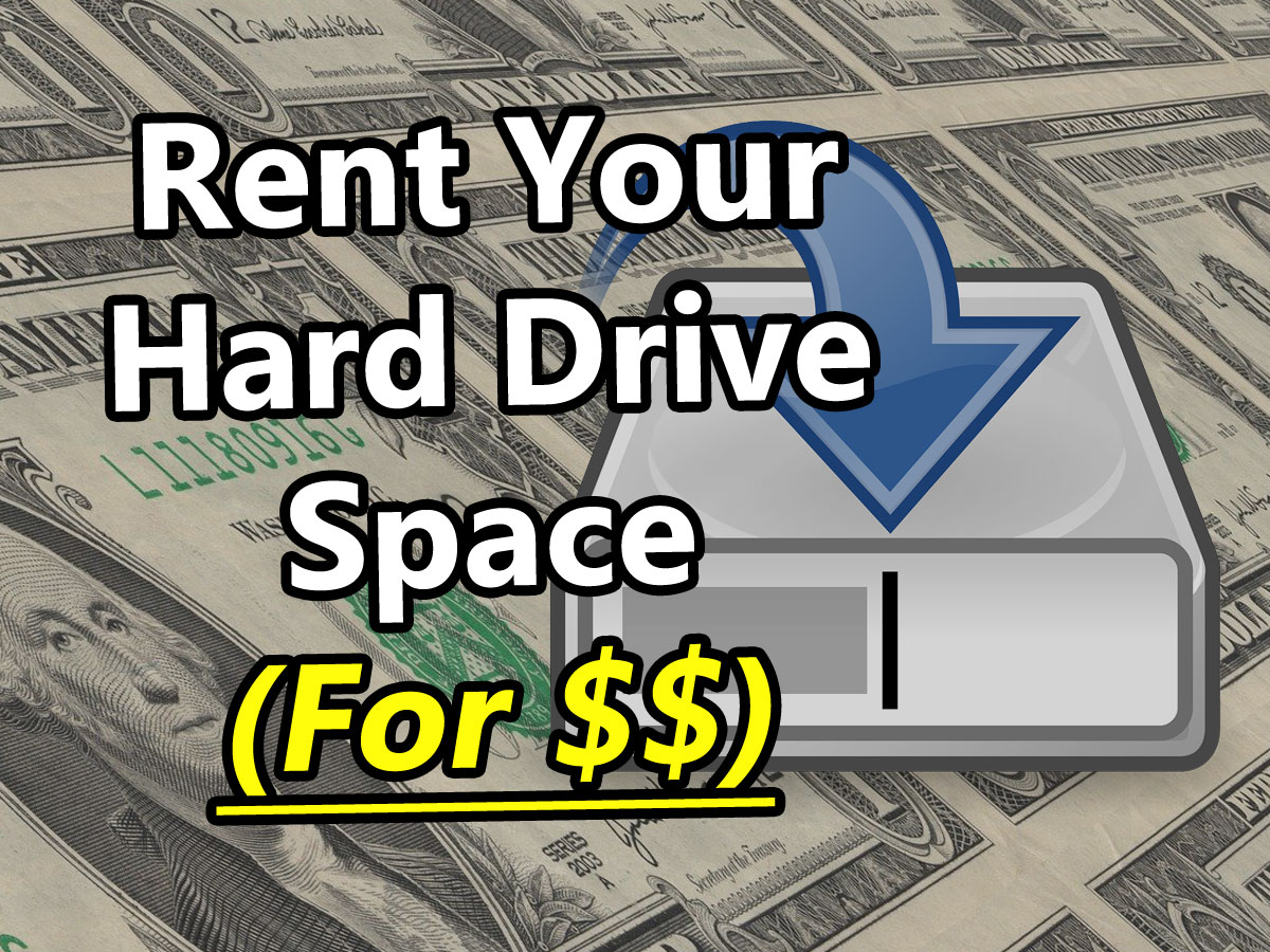 Make Money Renting Your Hard Drive Space