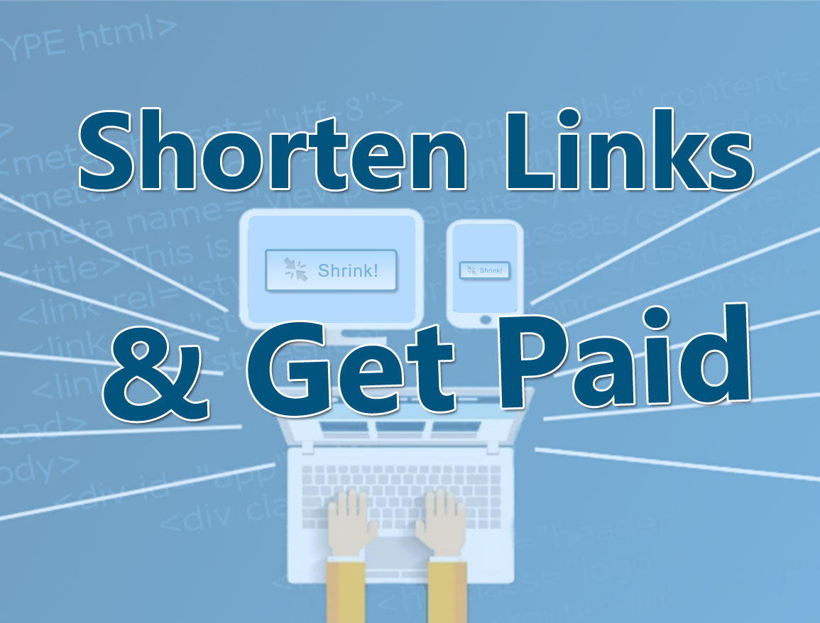 Shorten Links & Make Money