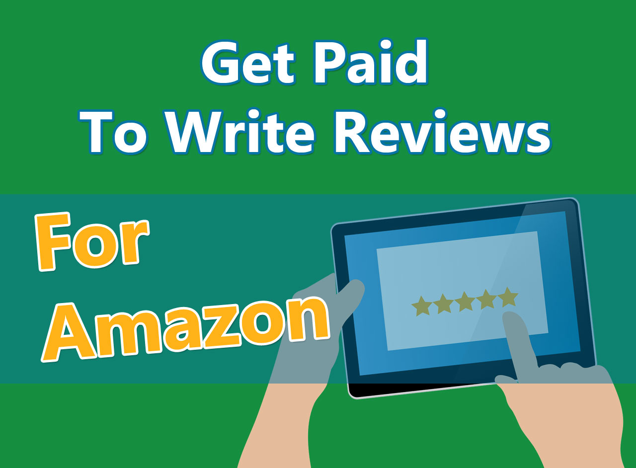 How To Get Paid To Write Reviews For Amazon (Anybody Can Do It