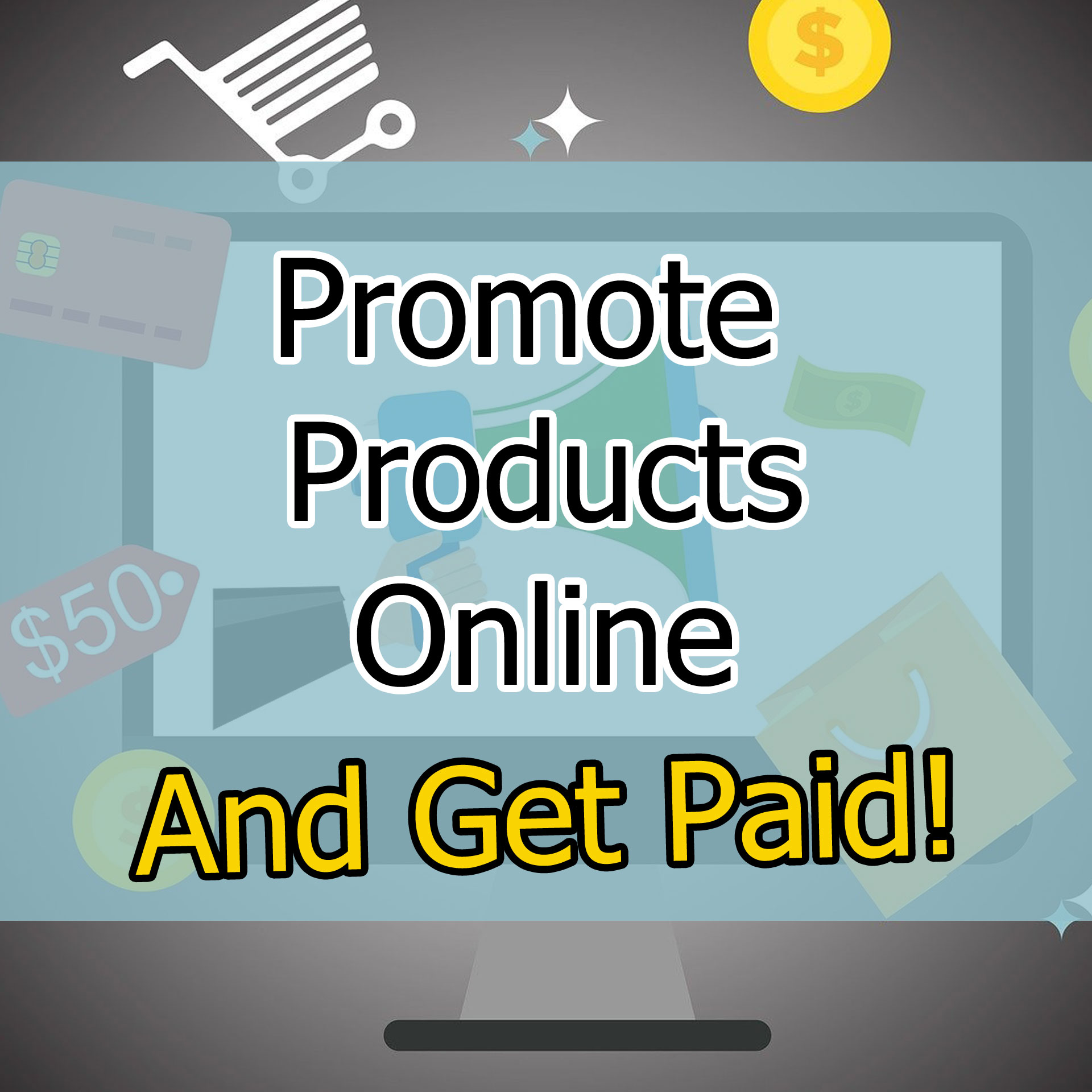 Get Paid To Promote Products Online