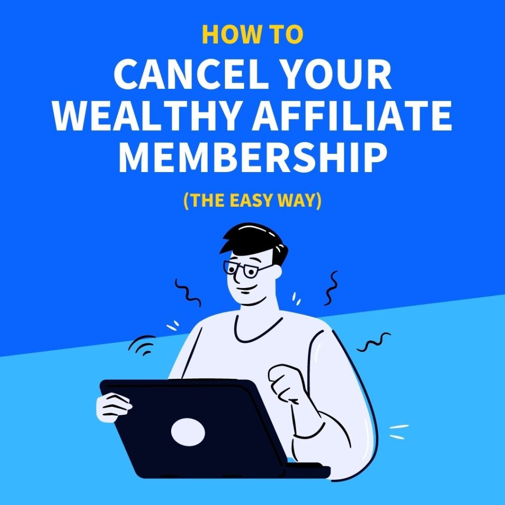 Cancel Wealthy Affiliate Membership